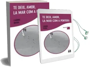 Descargar AudioLibro Te Deix Amor, la mar com a Penyora(Lletra Plus) de Carme Riera año 2009