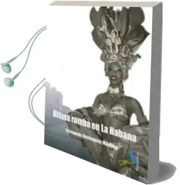 Descargar AudioLibro Ultima Rumba en la Habana de Fernando Velázquez Medina año 2009
