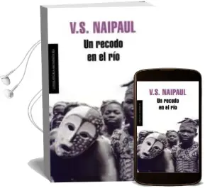 Descargar AudioLibro Un Recodo en el rio de V.S. Naipaul año 2009