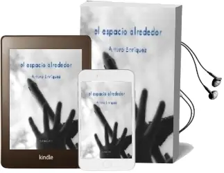 Descargar AudioLibro El Espacio Alrededor de Arturo Enriquez año 2009