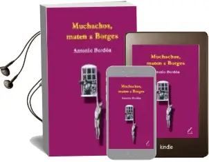 Descargar AudioLibro Muchachos Maten a Borges de Antonio Bordon año 2009