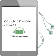 Descargar AudioLibro Olatu bat Kuartelen Gainetik de Xabier Amuriza año 2009