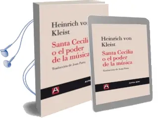 Descargar AudioLibro Santa Cecilia o el Poder de la Musica de Heinrich Von Kleist año 2009