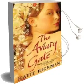 Descargar AudioLibro The Aviary Gate de Katie Hickman año 2009
