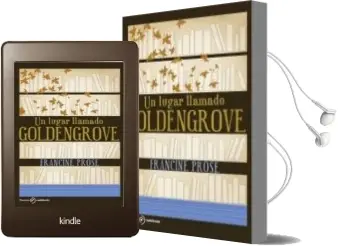 Descargar AudioLibro Un Lugar Llamado Goldengrove de Francine Prose año 2009