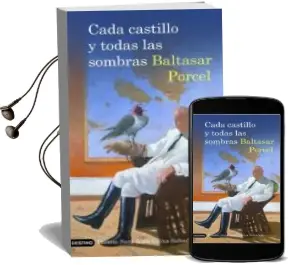Descargar AudioLibro Cada Castillo y Todas las Sombras de Baltasar Porcel año 2009