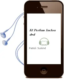 Descargar AudioLibro El Perfum.Inclou dvd de Patrick Suskind año 2009