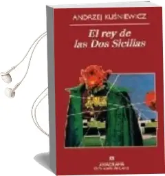 Descargar AudioLibro El rey de las dos Sicilias de Andrzej Kusniewicz año 2009