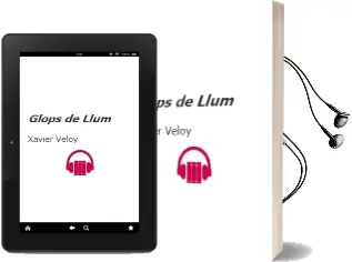 Descargar AudioLibro Glops de Llum de Xavier Veloy año 2009