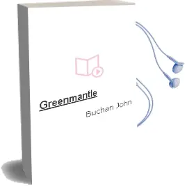 Descargar AudioLibro Greenmantle de Buchan. John año 2009