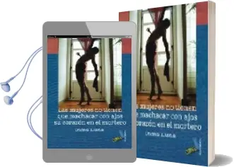 Descargar AudioLibro Las Mujeres no Tienen que Machacar con Ajos su Corazon en el Mort ero (2ª ed) de Inma Luna año 2009