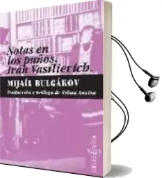 Descargar AudioLibro Notas en los Puños; Ivan Vasilievich de Mijail Bulgakov año 2009
