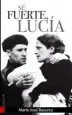 AudioLibro Se Fuerte, Lucia de Marie Jose Basurco