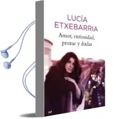 Descargar AudioLibro Amor, Curiosidad, Prozac y Dudas de Lucia Etxebarria año 2009