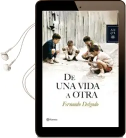 Descargar AudioLibro De una Vida a Otra de Fernando Delgado año 2009