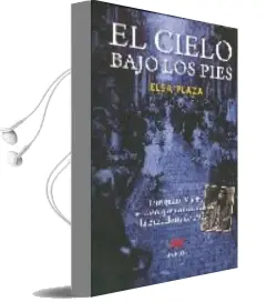 Descargar AudioLibro El Cielo Bajo los Pies de Elsa Plaza año 2009