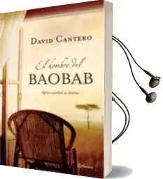Descargar AudioLibro El Hombre del Baobab de David Cantero año 2009