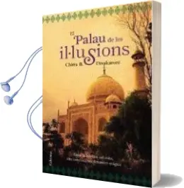 Descargar AudioLibro El Palau de les Il·Lusions de Chitra Banerdee Divakarduni año 2009