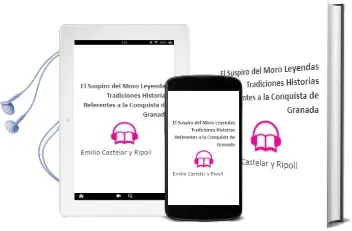 Descargar AudioLibro El Suspiro del Moro. Leyendas, Tradiciones, Historias Referentes a la Conquista de Granada de Emilio Castelar Y Ripoll año 2009