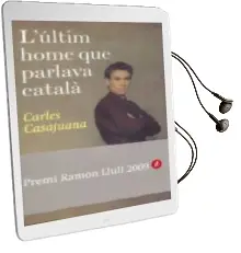 Descargar AudioLibro El Ultimo Hombre que Hablaba Catalan de Carles Casajuana año 2009