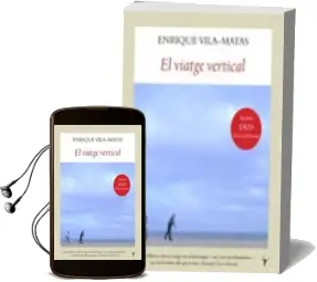 Descargar AudioLibro El Viatge Vertical de Enrique Vila Matas año 2009