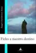 AudioLibro Fieles a Nuestro Destino de Angel Gutierrez Sanz