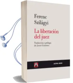Descargar AudioLibro La Liberacion del Juez de Ferenc Szilagyi año 2009