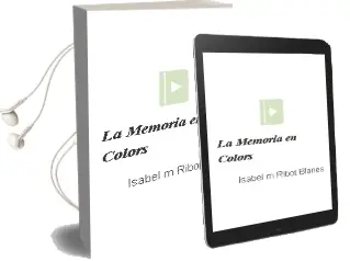 Descargar AudioLibro La Memoria en Colors de Isabel M. Ribot Blanes año 2009