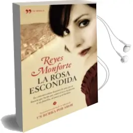 Descargar AudioLibro La Rosa Escondida de Reyes Monforte año 2009