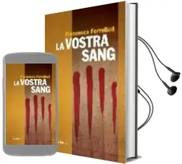 Descargar AudioLibro La Vostra Sang de Francesca Forrellad año 2009