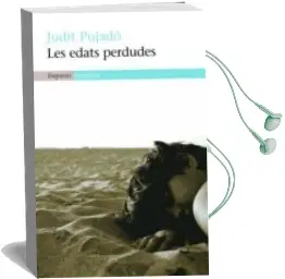 Descargar AudioLibro Les Edats Perdudes de Judit Pujado año 2009