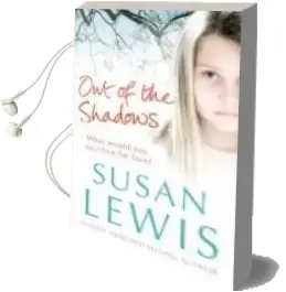 Descargar AudioLibro Out of the Shadows de Susan Lewis año 2009