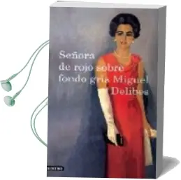 Descargar AudioLibro Señora de Rojo Sobre Fondo Gris de Miguel Delibes año 2009