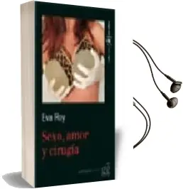 Descargar AudioLibro Sexo, Amor y Cirugia de Eva Roy año 2009