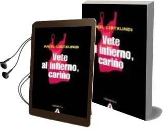 Descargar AudioLibro Vete al Infierno, Cariño de Anjel Lertxundi año 2009