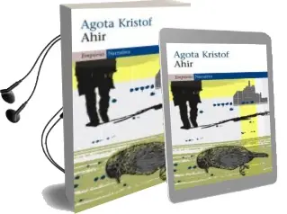 Descargar AudioLibro Ahir de Agota Kristof año 2009