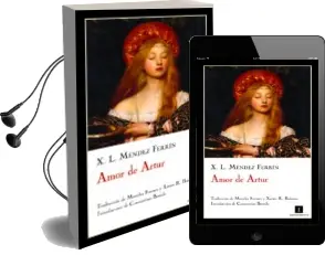 Descargar AudioLibro Amor de Artur de Xose Luis Mendez Ferrin año 2009