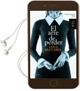 Descargar AudioLibro El Arte de Perder de Lola Beccaria año 2009