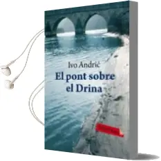 Descargar AudioLibro El Pont Sobre el Drina de Ivo Andric año 2009