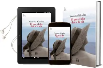 Descargar AudioLibro El que el dia deu a la nit de Yasmina Khadra año 2009