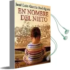 Descargar AudioLibro En Nombre del Nieto de Jose Luis Rodriguez Garcia año 2009