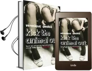 Descargar AudioLibro Kick the Animal out de Veronique Ovalde año 2009