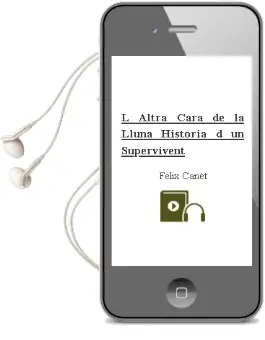Descargar AudioLibro L Altra Cara de la Lluna: Historia d un Supervivent de Felix Canet año 2009