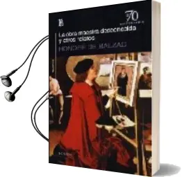 Descargar AudioLibro La Obra Maestra Desconocida y Otros Relatos de Honore De Balzac año 2009