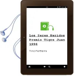 Descargar AudioLibro Los Seres Heridos (Premio Tigre Juan 1996) de Tino Pertierra año 2009