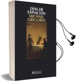 Descargar AudioLibro Dias de Expiacion de Michael Gregorio año 2009