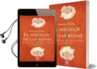 Descargar AudioLibro El Mensaje de las Rosas de Serdar Ozkan año 2009