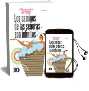 Descargar AudioLibro Los Caminos de las Señoras son Infinitos de Alessandra Appiano año 2009