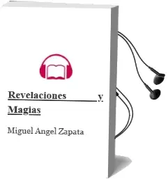 Descargar AudioLibro Revelaciones y Magias de Miguel Angel Zapata año 2009