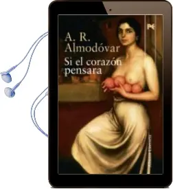 Descargar AudioLibro Si el Corazon Pensara de A.R. Almodovar año 2009